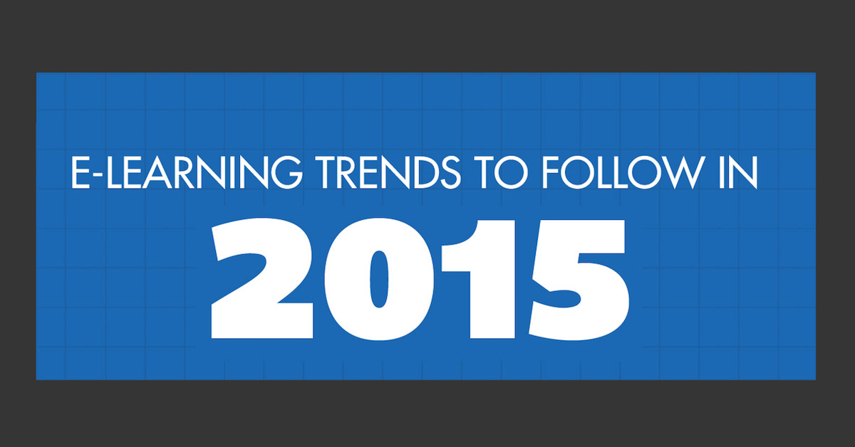 eLearning Trends to Follow in 2015  [Infographic]