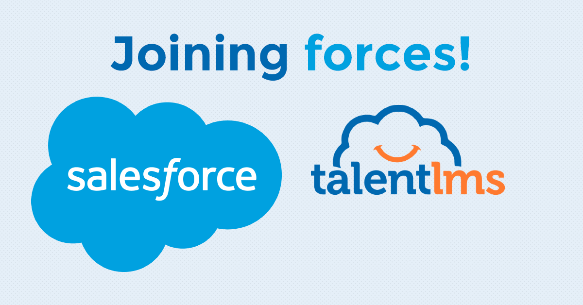 A force (LMS) to be reckoned with: Salesforce integrated with TalentLMS