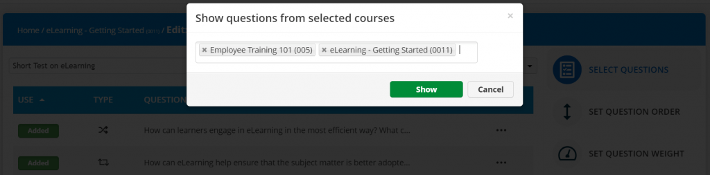 As a bonus, you can also use the “Show questions from all courses” button to select and add questions from other courses you’ve created on your learning portal. If you want to add questions from a select set of courses instead, you can do so by selecting the drop-down menu icon and clicking “Show questions from selected courses”. Choose which courses you’d like to add questions from and click “Show”.