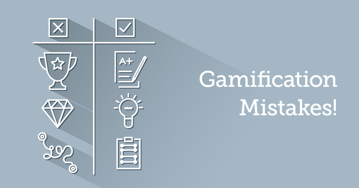 8 Common Gamification Mistakes To Avoid