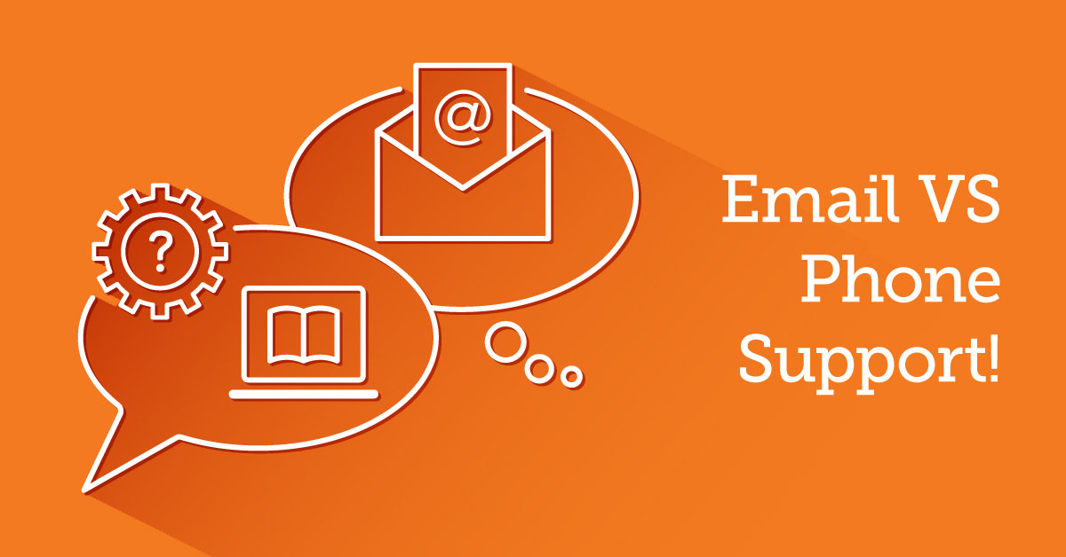 Email VS Phone Support: The Pros and Cons