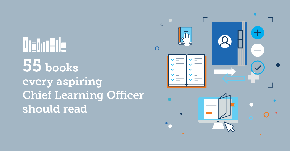 55 Books Every Aspiring Chief Learning Officer Should Read (2019 Updated List)
