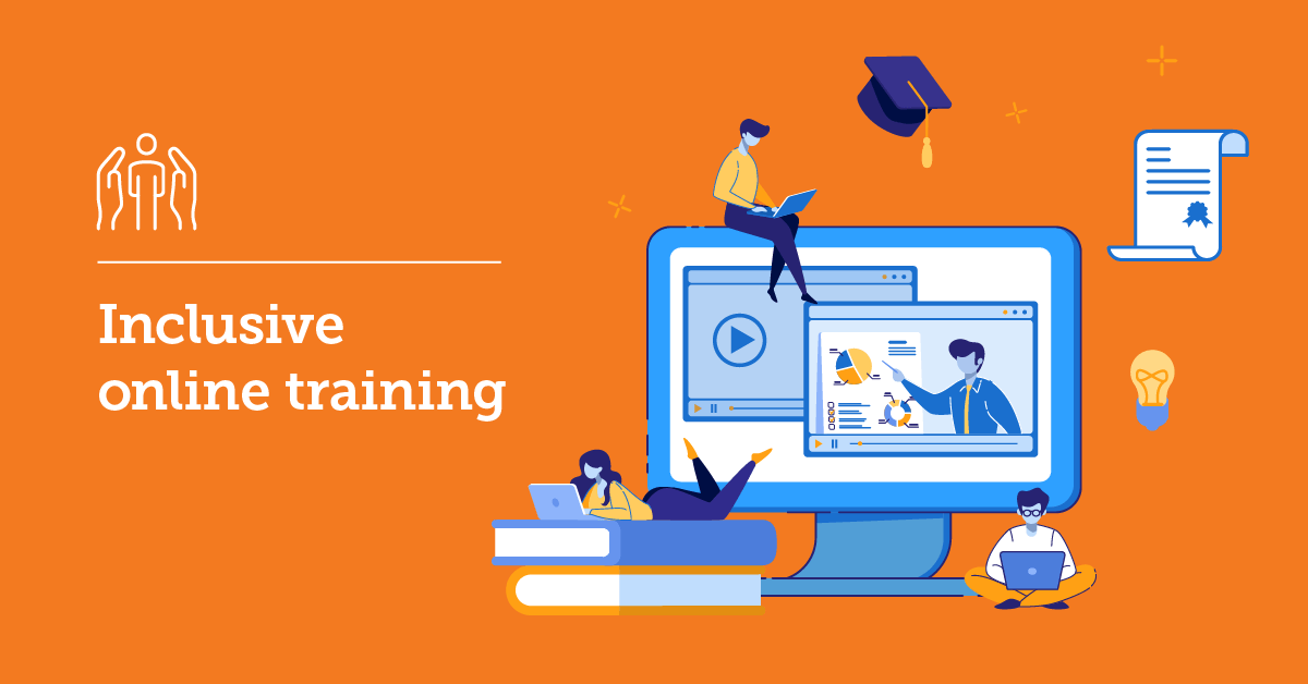 Inclusive Training: How to Build Inclusive and Accessible Online Training Programs for Employees