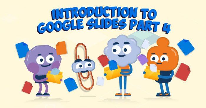 Introduction to Google Slides Part 4