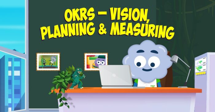 OKRs – Vision, Planning & Measuring