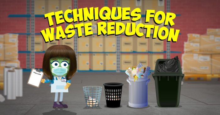 Techniques for Waste Reduction