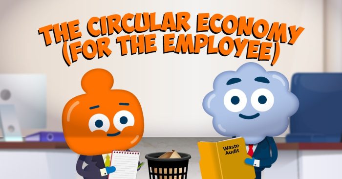 The Circular Economy (for the Employee)