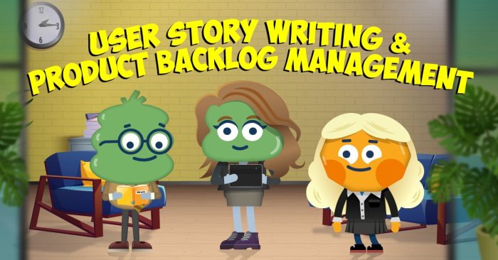 User Story Writing and Product Backlog Management