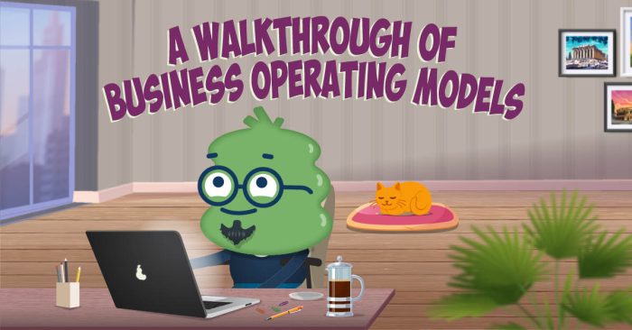 A Walkthrough of Business Operating Models