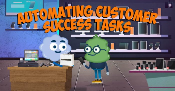 Automating Customer Success Tasks