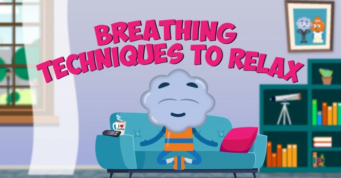 Breathing Techniques to Relax