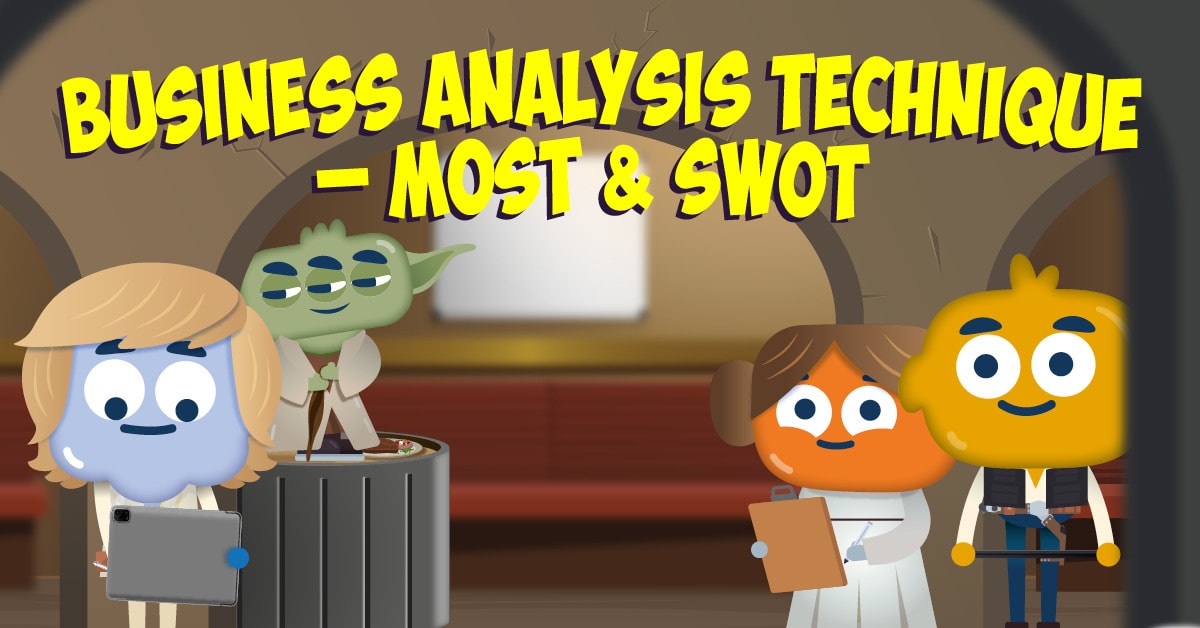 Business Analysis Technique – MOST & SWOT | TalentLibrary
