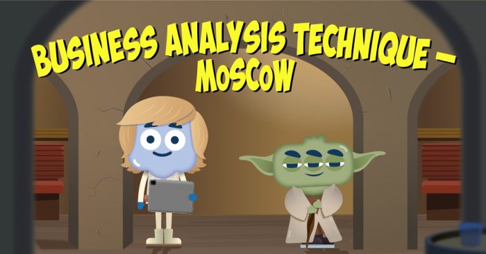 Business Analysis Technique – MoSCoW