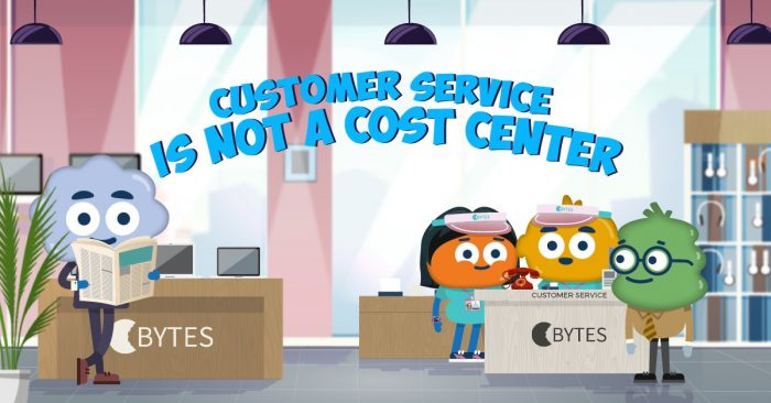 Customer Service is not a Cost Center