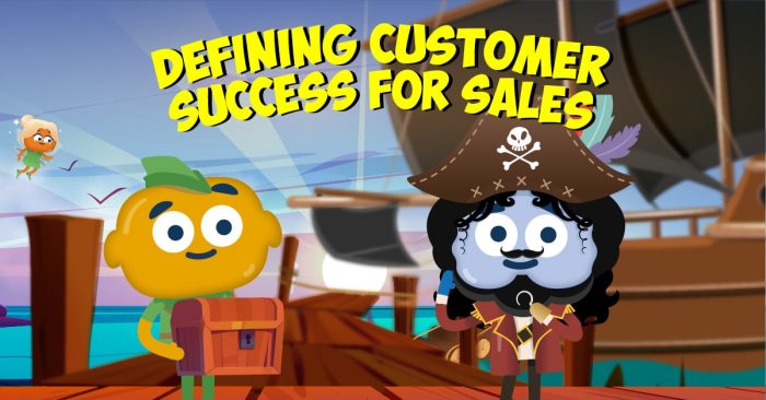 Defining Customer Success for Sales