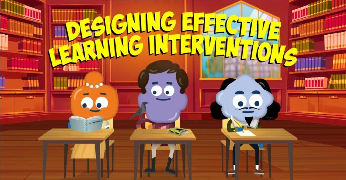 Designing Effective Learning Interventions