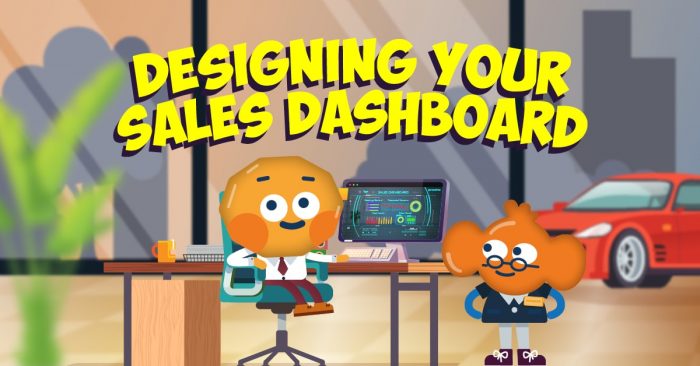 Designing your Sales Dashboard