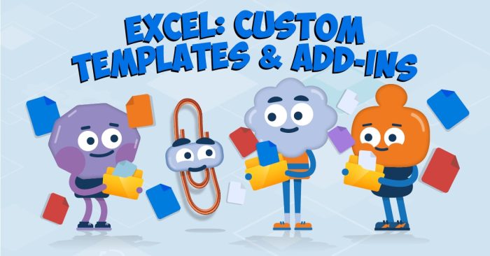 Excel: Custom Templates and Add-Ins