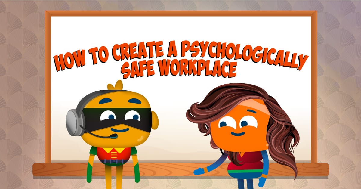 Creating A Psychologically Safe Workplace| TalentLibrary