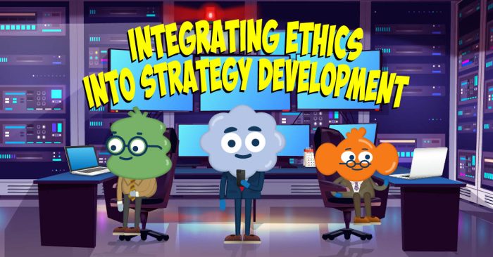 Integrating Ethics into Strategy Development