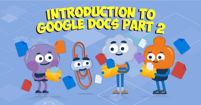 Introduction to Google Docs Part 2