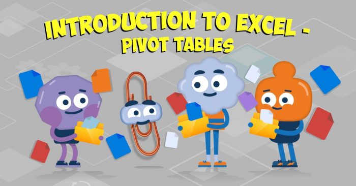 Introduction to Excel – Pivot Tables
