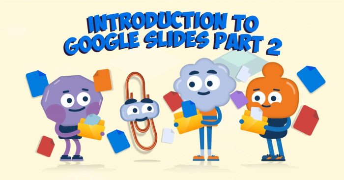 Introduction to Google Slides Part 2