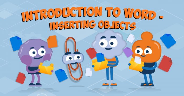Introduction to Word – Inserting Objects