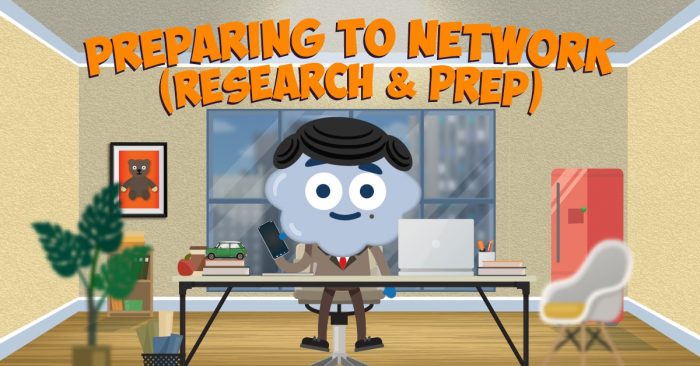 Preparing to Network (Research & Prep)