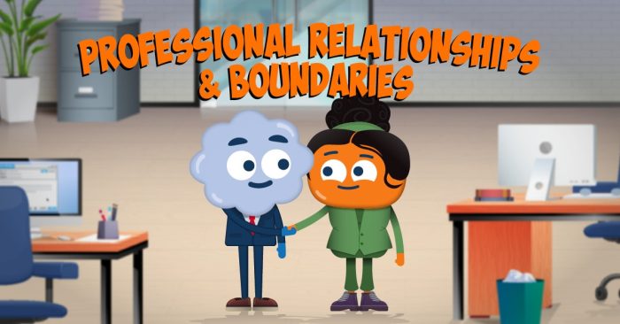 Professional Relationships and Boundaries