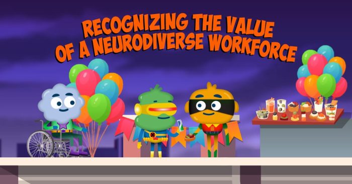 Recognizing the Value of a Neurodiverse Workforce
