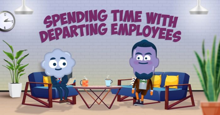 Spending Time With Departing Employees