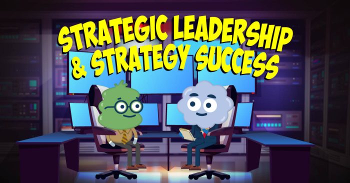 Strategic Leadership and Strategy Success
