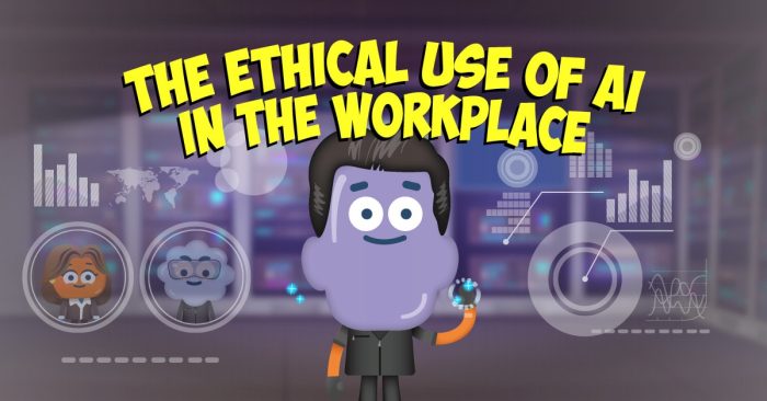 The Ethical Use of AI in the Workplace