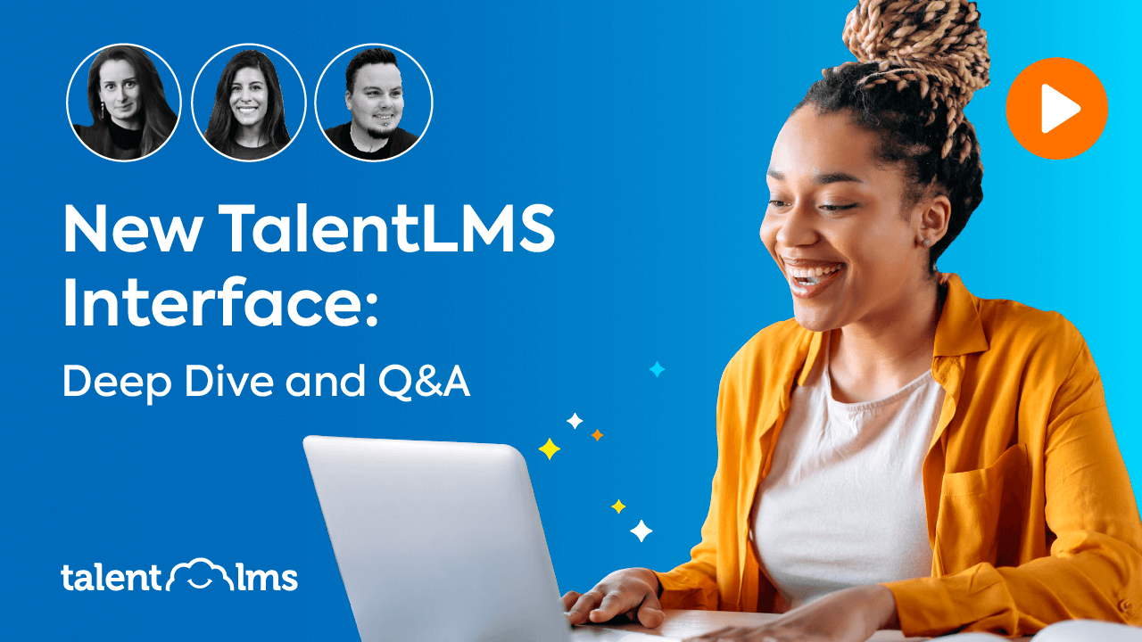 New TalentLMS Interface: Deep Dive and Q&A Topics!