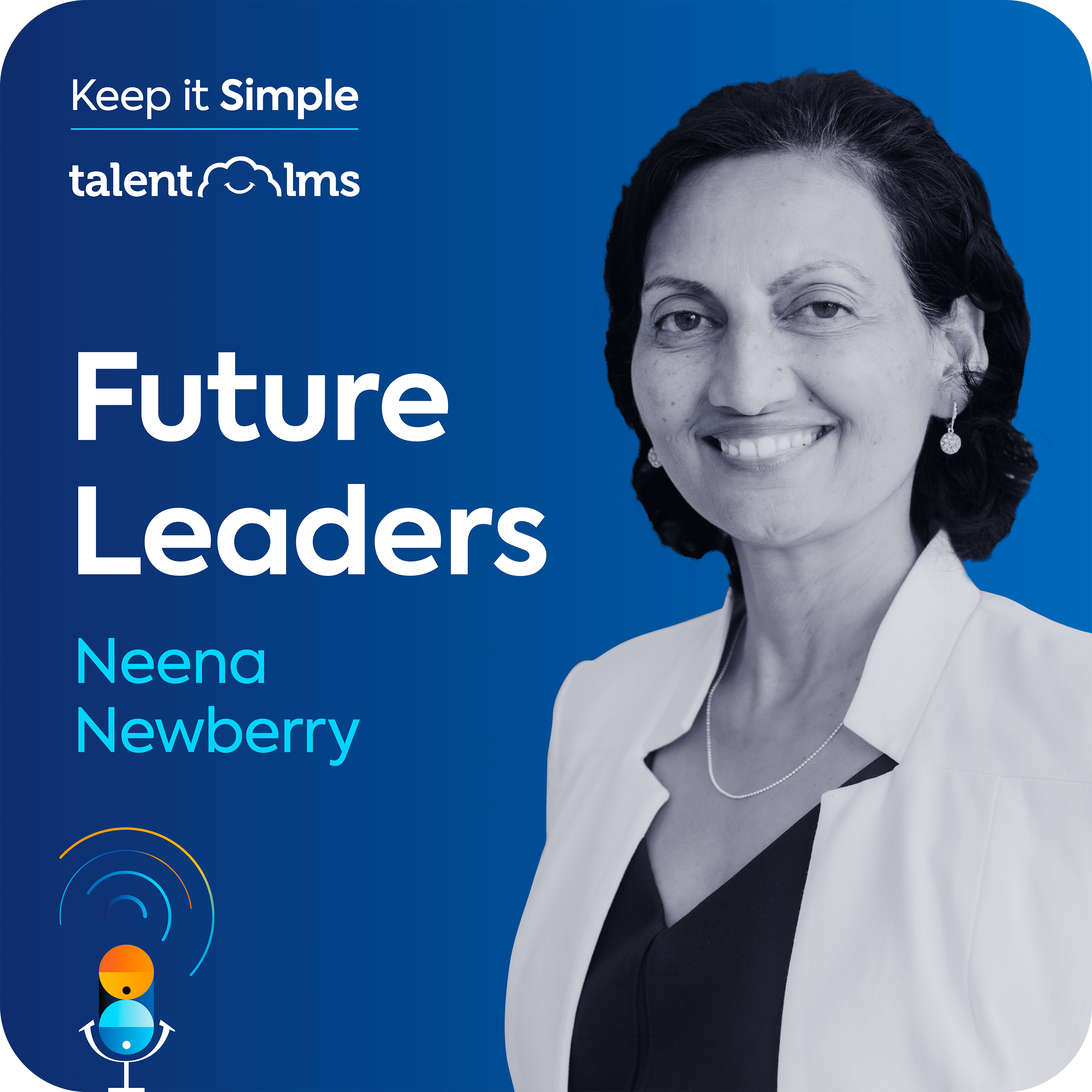 Neena Newberry sits on a blue background, with the Keep it Simple logo and the TalentLMS logo in the top left corner along with the name of the episode "Future Leaders".