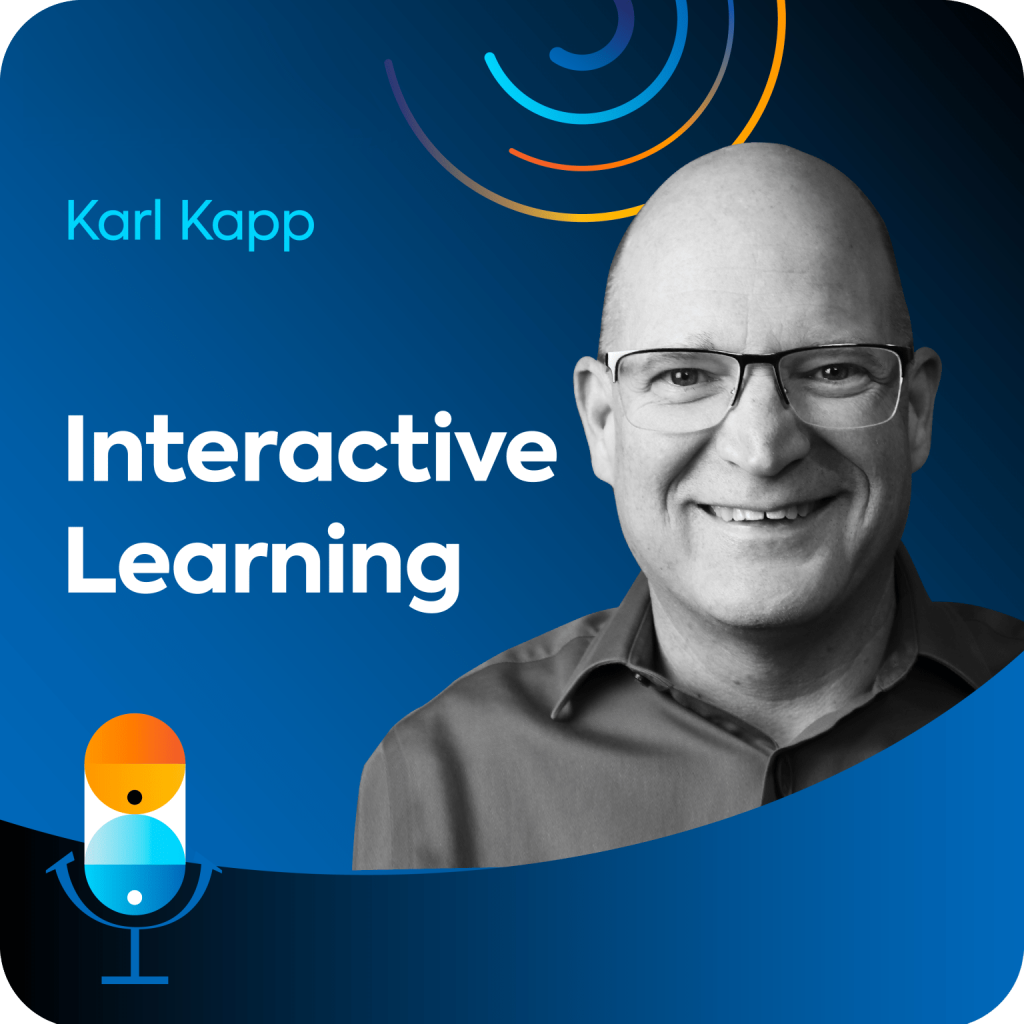 Karl Kapp sits on a blue background, along with the name of the episode "Interactive Learning".