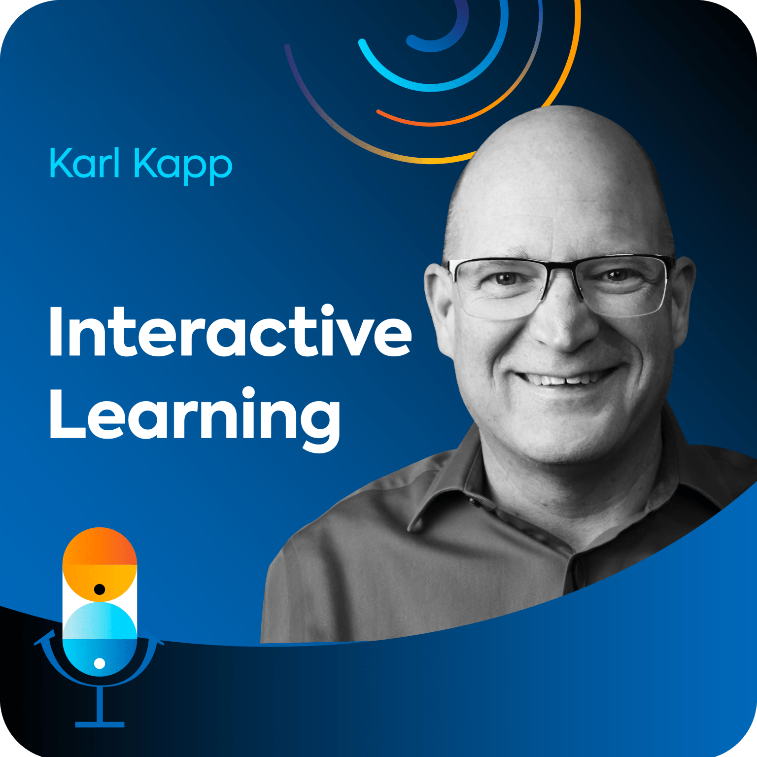 Karl Kapp sits on a blue background, along with the name of the podcast episode "Interactive Learning".