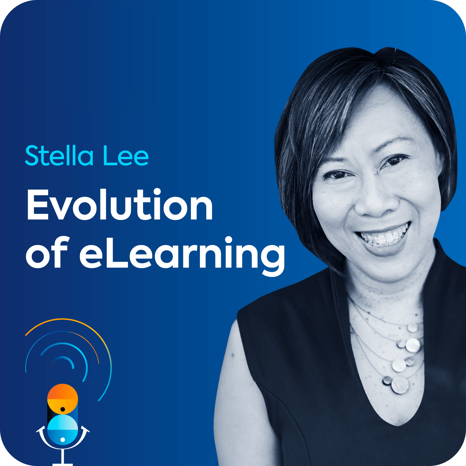 Stella Lee sits on a blue background, along with the name of the episode "Evolution of eLearning".