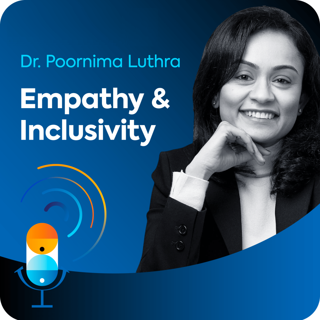 Dr Poornima Luthra sits on a blue background, along with the name of the episode "Empathy and Inclusivity".