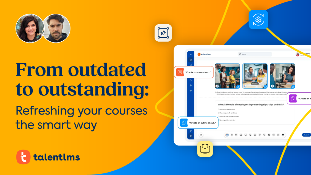 From outdated to outstanding: Refrashign your courses the smart way - TalentLMS webinar